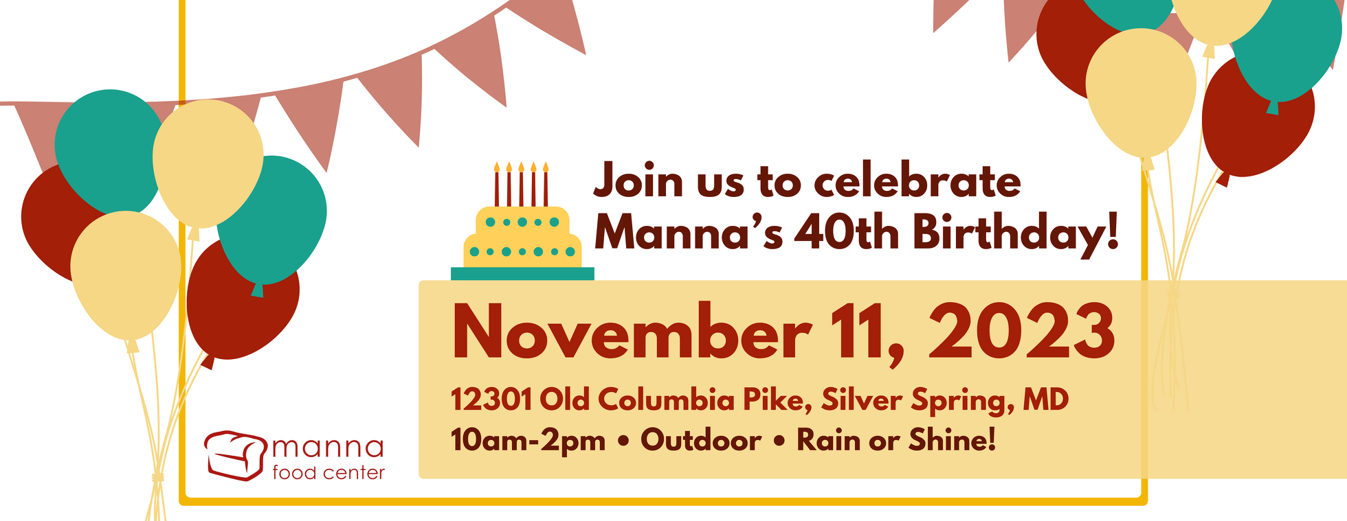 Manna Food Center's 40th Birthday Party